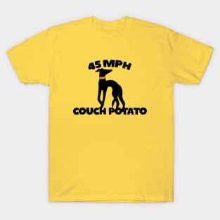 45 MPH couch potato T-Shirt